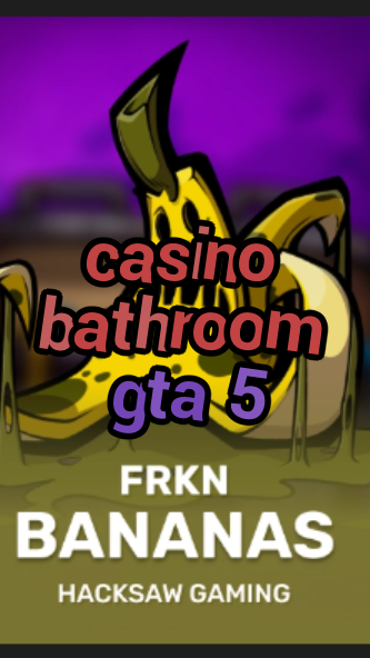 casino bathroom gta 5-boocasinoerfahrung.3xn3u5udepyz9m9w5iat.com